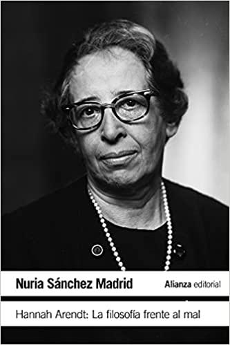 HANNA ARENDT : LA FILOSOFIA FRENTE AL MAL..