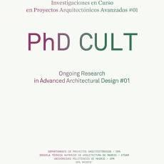 PHD CULT. INVESTIGACIONES EN CURSO EN PROYECTOS ARQUITECTONICOS AVANZADOS. 