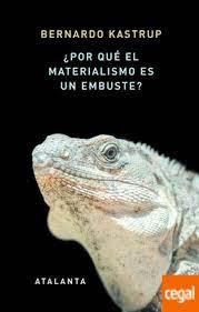 ¿POR QUÉ EL MATERIALISMO ES UN EMBUSTE?. 