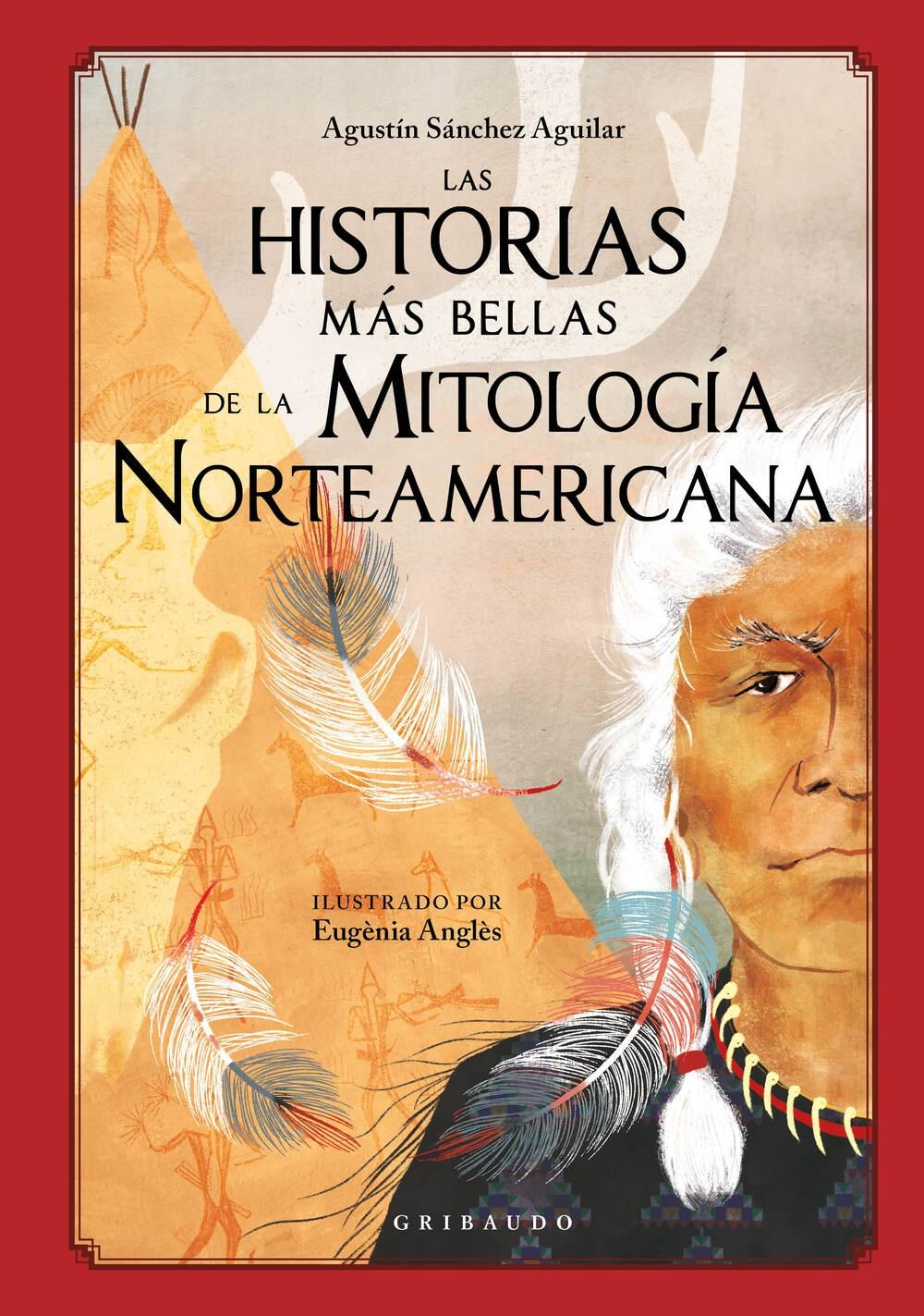 HISTORIAS MÁS BELLAS DE LA MITÓLOGIA NORTEAMERICANA,LA