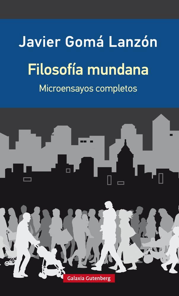 FILOSOFIA MUNDANA (ED. AMPLIADA) "MICROENSAYOS REUNIDOS"