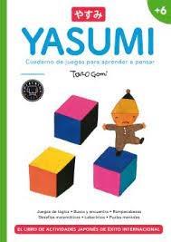 YASUMI +6. CUADERNO DE JUEGOS PARA APRENDER A PENSAR. 