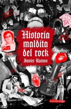 HISTORIA MALDITA DEL ROCK. 