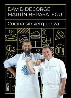 COCINA SIN VERGÜENZA "RECETAS PARA DISFRUTAR COMIENDO EN CASA". 