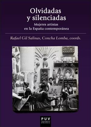 OLVIDADAS Y SILENCIADAS "MUJERES ARTISTAS EN LA ESPAÑA CONTEMPORÁNEA". 