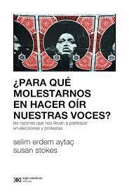 ¿PARA QUÉ MOLESTARNOS EN HACER OÍR NUESTRAS VOCES?  "LAS RAZONES QUE NOS LLEVAN A PARTICIPAR EN ELECCIONES Y PROTESTAS"