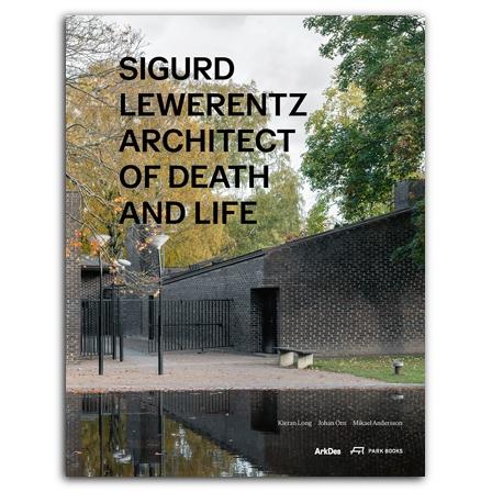 LEWERENTZ: SIGURD LEWERENTZ ARCHITECT OF LIFE AND DEATH.