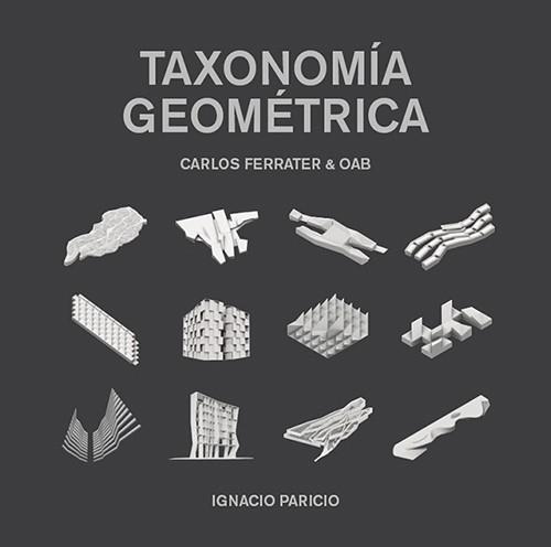 FERRATER & OAB: TAXONOMIA GEOMETRICA. CARLOS FERRATER & OAB