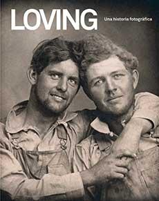 LOVING.UNA HISTORIA FOTOGRÁFICA. "EDICIÓN EN ESPAÑOL". 