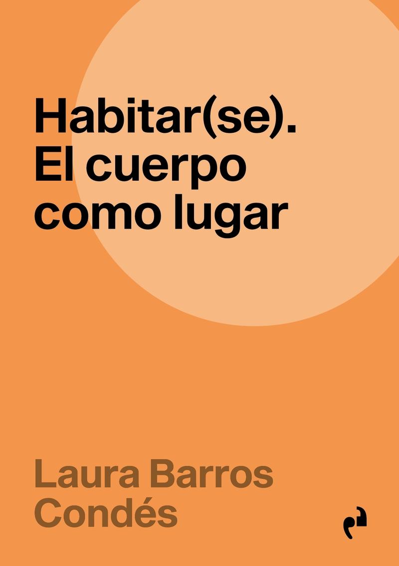 HABITAR(SE). EL CUERPO COMO LUGAR. 