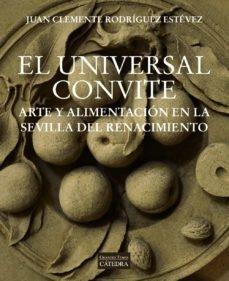 UNIVERSAL CONVITE, EL. ARTE Y ALIMENTACIÓN EN LA SEVILLA DEL RENACIMIENTO. 