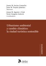 URBANISMO AMBIENTAL Y CAMBIO CLIMÁTICO: LA CIUDAD TURÍSTICA SOSTENIBLE.. 