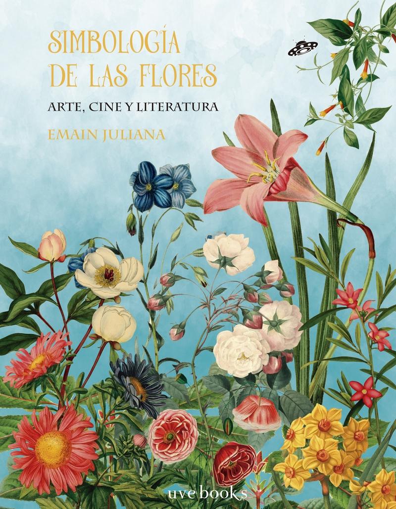 NAOS - Arquitectura & Libros - · SIMBOLOGIA DE LAS FLORES. ARTE, CINE Y  LITERATURA · EMAIN, JULIANA: Uve Books -978-84-122180-7-7