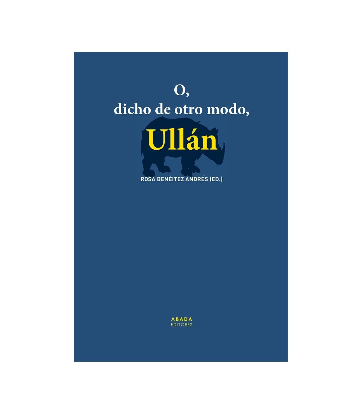 O, DICHO DE OTRO MODO, ULLÁN