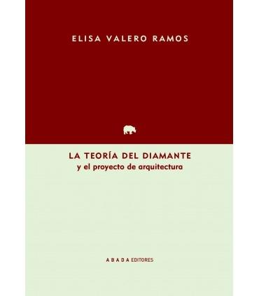 TEORIA DEL DIAMANTE Y EL PROYECTO DE ARQUITECTURA, LA. 