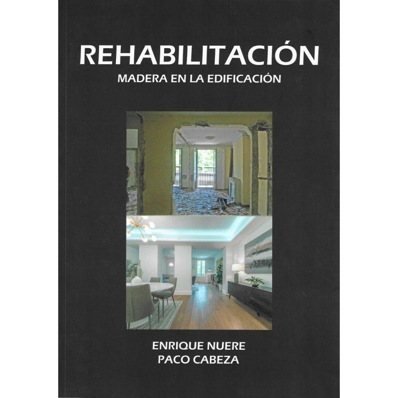 REHABILITACION. MADERA EN LA EDIFICACION.