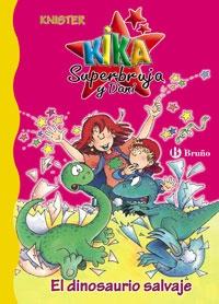 KIKA SUPERBRUJA Y DANI. EL DINOSAURIO SALVAJE.