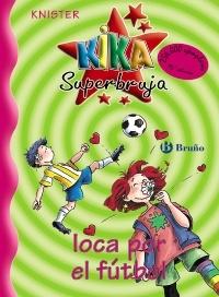 KIKA SUPERBRUJA. LOCA POR EL FUTBOL