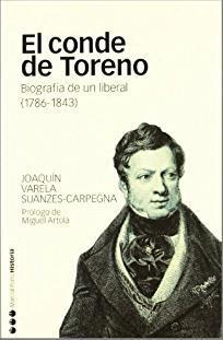 CONDE DE TORENO. BIOGRAFIA DE UN LIBERAL (1786- 1843)