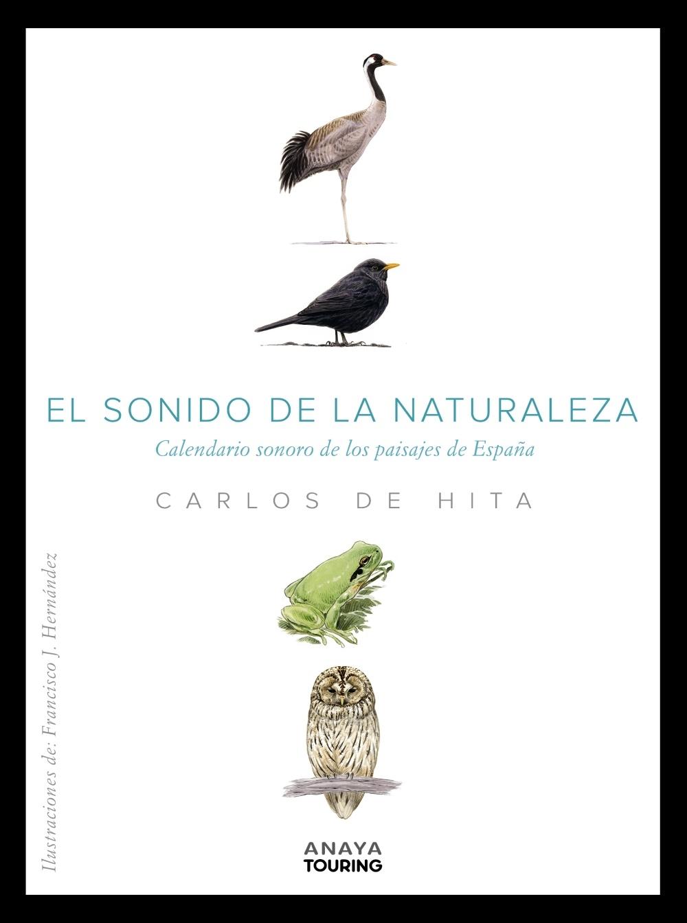 SONIDO DE LA NATURALEZA, EL. CALENDARIO SONORO DE LOS PAISAJES DE ESPAÑA