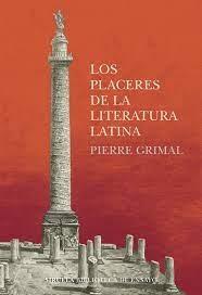 PLACERES DE LA LITERATURA LATINA, LOS. 