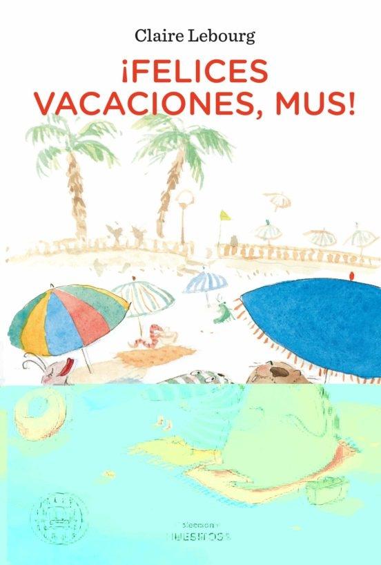 ¡FELICES VACACIONES, MUS!. 