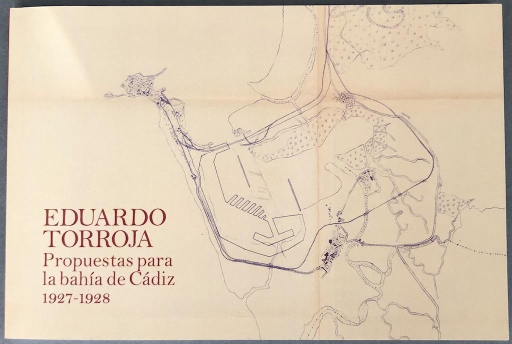 EDUARDO TORROJA. PROPUESTAS PARA LA BAHÍA DE CÁDIZ 1927-1928. 