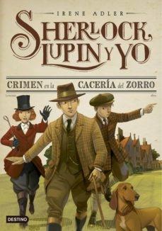 CRIMEN EN LA CACERIA DEL ZORRO "SHERLOCK, LUPIN Y YO 9"