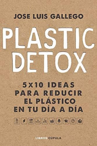 PLASTIC DETOX. 