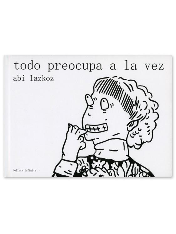 TODO PREOCUPA A LA VEZ