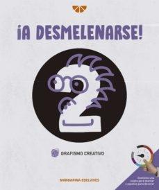 ¡A DESMELENARSE! GRAFISMO CREATIVO 2.