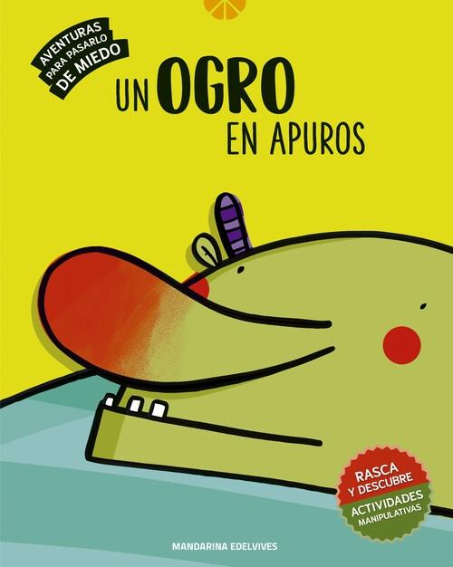 OGRO EN APUROS, UN. AVENTURAS PARA PASARLO DE MIEDO 1