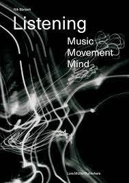 LISTENING. MUSIC, MOVEMENT, MIND. 