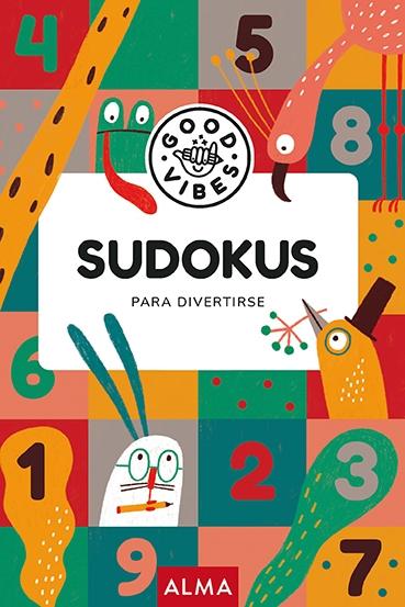 SUDOKUS PARA DIVERTIRSE (GOOD VIBES). 