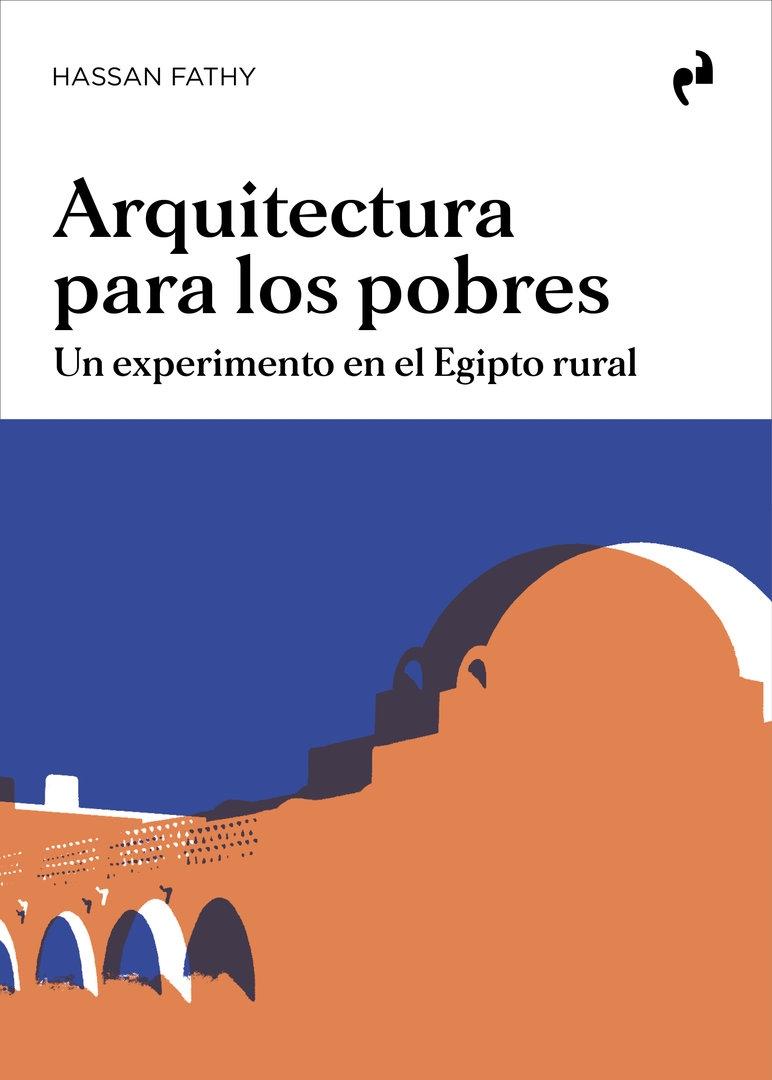 FATHY: ARQUITECTURA PARA LOS POBRES