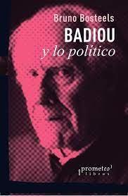 BADIOU Y LO POLÍTICO. 