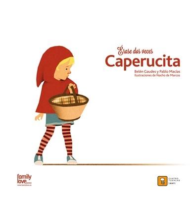 ERASE DOS VECES  CAPERUCITA
