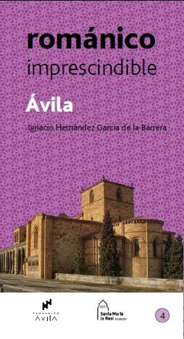 ÁVILA ROMÁNICO IMPRESCINDIBLE "ÁVILA ROMÁNICO IMPRESCINDIBLE"