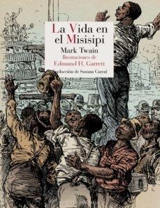 VIDA EN EL MISISIPI, LA "LIFE ON THE MISSISSIPPI"