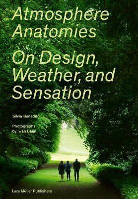 ATMOSPHERE ANATOMIES. ON DESIGN, WEATHER, AND SENSATION