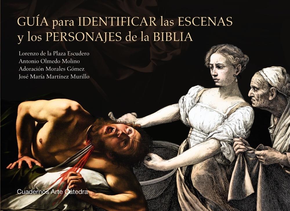 GUÍA PARA IDENTIFICAR LAS ESCENAS Y LOS PERSONAJES DE LA BIBLIA. 