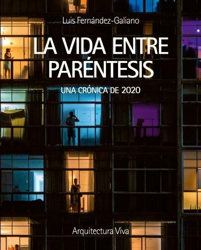 VIDA ENTRE PARENTESIS,LA "UNA CRÓNICA DE 2020"
