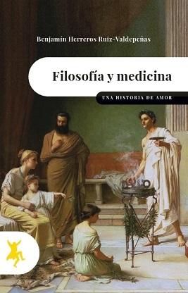 FILOSOFÍA Y MEDICINA. UNA HISTORIA DE AMOR. 