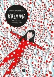 KUSAMA. OBSESIONES, AMORES Y ARTE. 