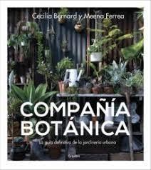 COMPAÑÍA BOTÁNICA "LA GUÍA DEFINITIVA DE LA JARDINERÍA URBANA"