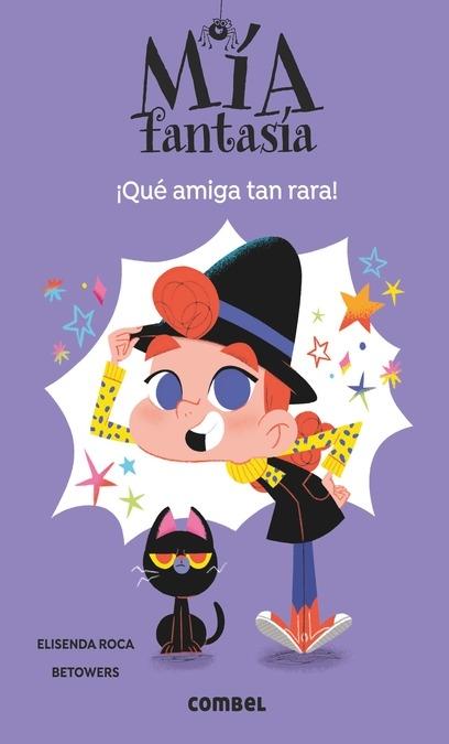 MIA FANTASIA 1: ¡QUE AMIGA TAN RARA!