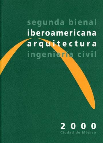 II BIENAL IBEROAMERICANA DE ARQUITECTURA E INGENIERIA CIVIL