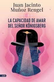 CAPACIDAD DE AMAR DEL SEÑOR KONIGSBERG, LA. 