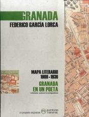 GRANADA EN UN POETA. MAPA LITERARIO 1909-1936. 