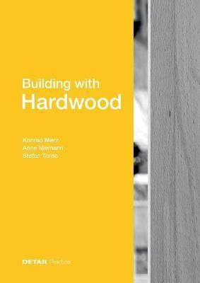 BUILDING WITH HARDWOOD. 